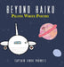 Beyond Haiku: Pilots Write Poetry by Capt Linda Pauwels