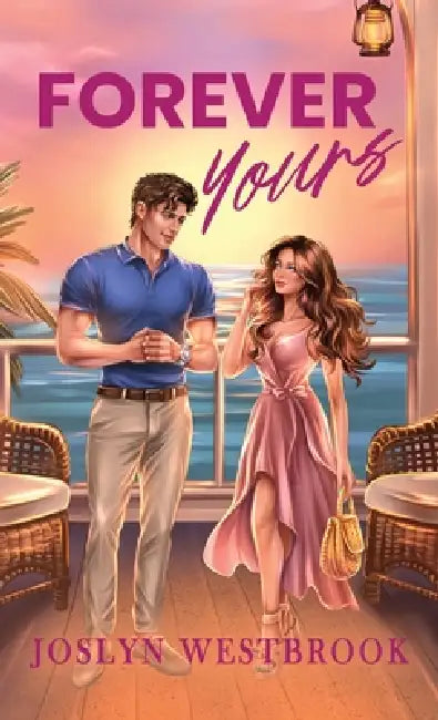 Forever Yours by Joslyn Westbrook