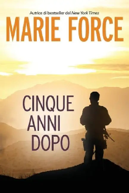 Cinque anni dopo by Marie Force