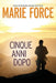 Cinque anni dopo by Marie Force