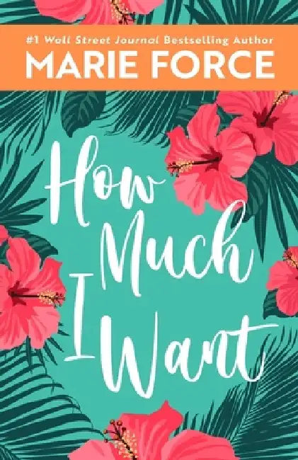 How Much I Want by Marie Force
