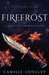 Firefrost by Camille Longley