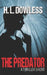 The Predator: A Thriller Short by H. L. Dowless