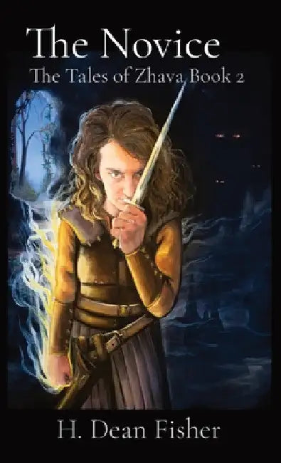 The Novice: The Tales of Zhava Book 2 by H. Dean Fisher