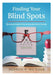 Finding Your Blindspots: Eight Guiding Principles for Overcoming Implicit Bias in Teaching by Hedreich Nichols