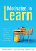 Motivated to Learn: Decreasing Challenging Student Behaviors and Increasing Academic Engagement (Your Guide to Evidence-Based Practices fo by Staci M. Zolkoski