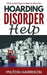 Hoarding Disorder Help: 15 Minimalist Steps to Help You Declutter by Milton Harrison
