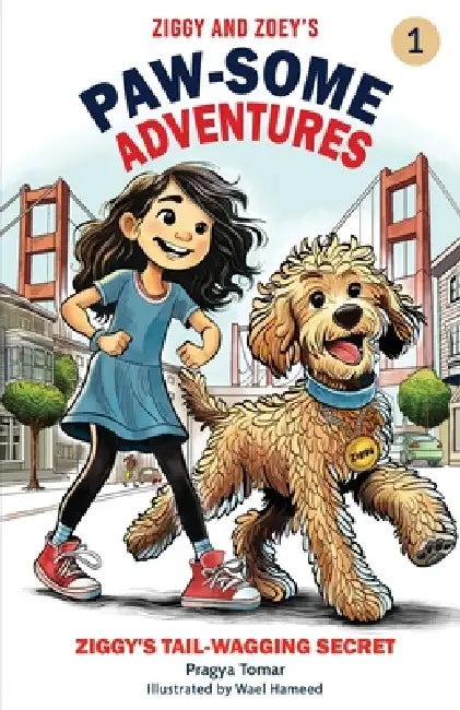 Ziggy and Zoey's Paw-some Adventures: Ziggy's Tail Wagging Secret Book-1 by Wael Hameed, Pragya Tomar