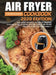 Air Fryer Cookbook For Beginners #2020: 600 Most Wanted Air Fryer Recipes: 1000 Day Easy to Make and Delicious Air Fryer Recipes Plan For Your Family by Jenniffer Jones