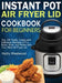 Instant Pot Air Fryer Lid Cookbook for Beginners: Top 100 Tasty, Crispy and Delicious Recipes to Fry, Bake, Broil, and Roast with Your New Air Fryer L by Kathy Westwood