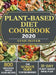 Plant-Based Diet Cookbook 2020: The Ultimate Guide for Beginners with 800 Delicious Whole Food Recipes and 21-Day Plant-Based Meal Plan by Annie Oliver