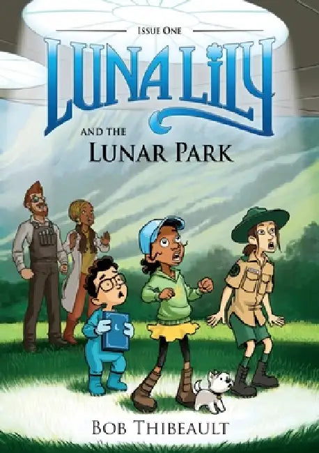 Issue 1: Luna Lily and the Lunar Park by Bob Thibeault