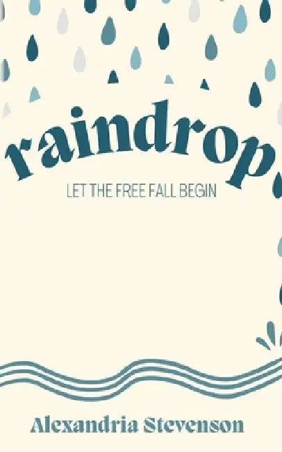 Raindrop by Stevenson, Alexandria