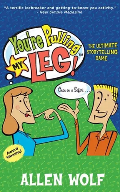 You're Pulling My Leg!: The Ultimate Storytelling Game by Allen Wolf