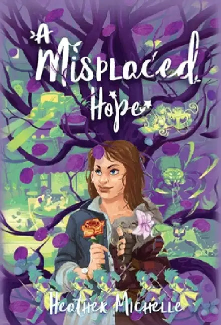 A Misplaced Hope by Heather Michelle