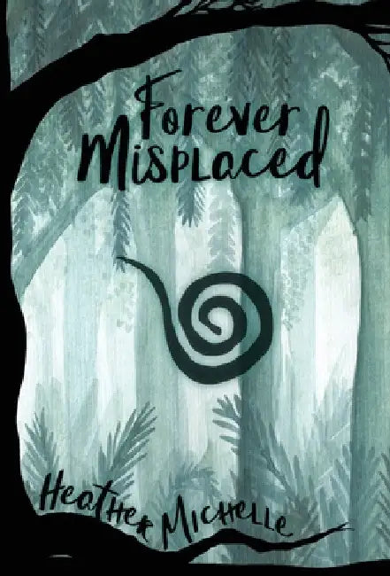 Forever Misplaced by Heather Michelle