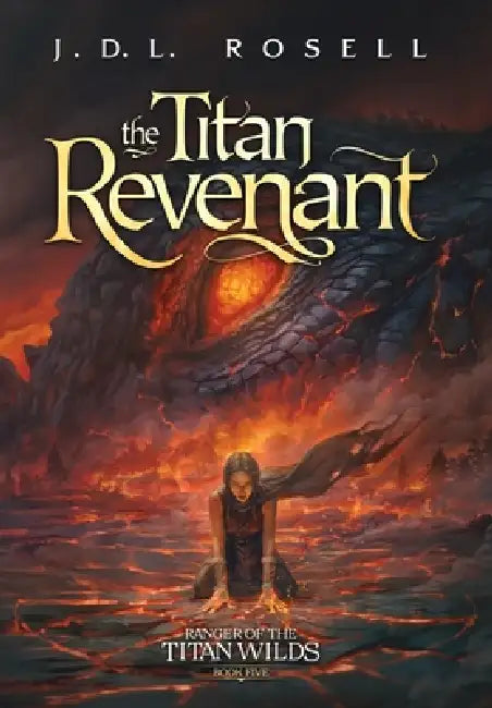 The Titan Revenant: An Epic Fantasy Novel (Ranger of the Titan Wilds, Book 5) by J. D. L. Rosell