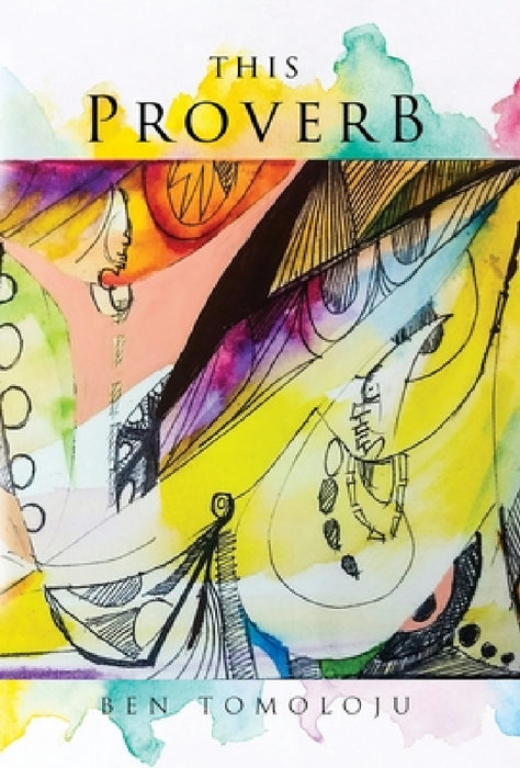 This Proverb by Ben Tomoloju