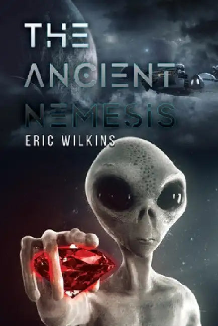 The Ancient Nemesis by Eric Wilkins
