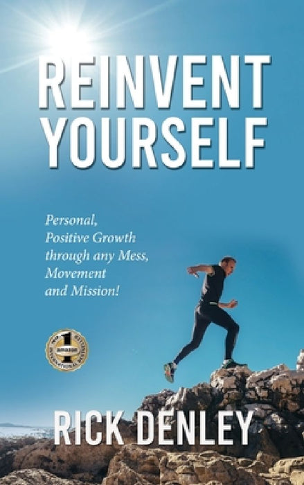 Reinvent Youself by Rick Denley