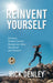 Reinvent Youself by Rick Denley