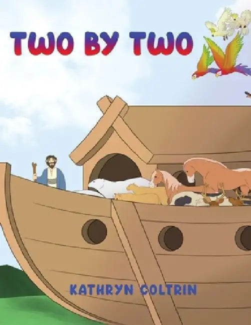 Two by Two by Kathryn Coltrin