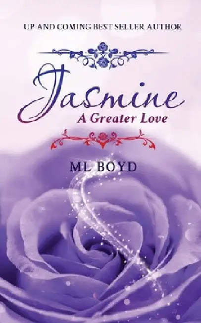 Jasmine: A Greater Love by ML Boyd