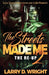The Streets Made Me 2 by Larry D. Wright