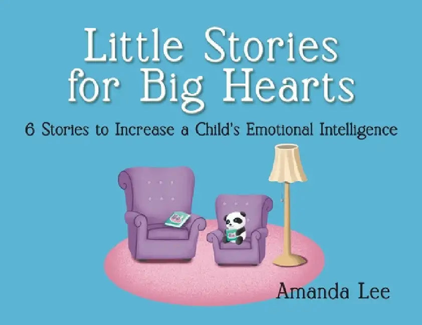 Little Stories for Big Hearts by Amanda Lee