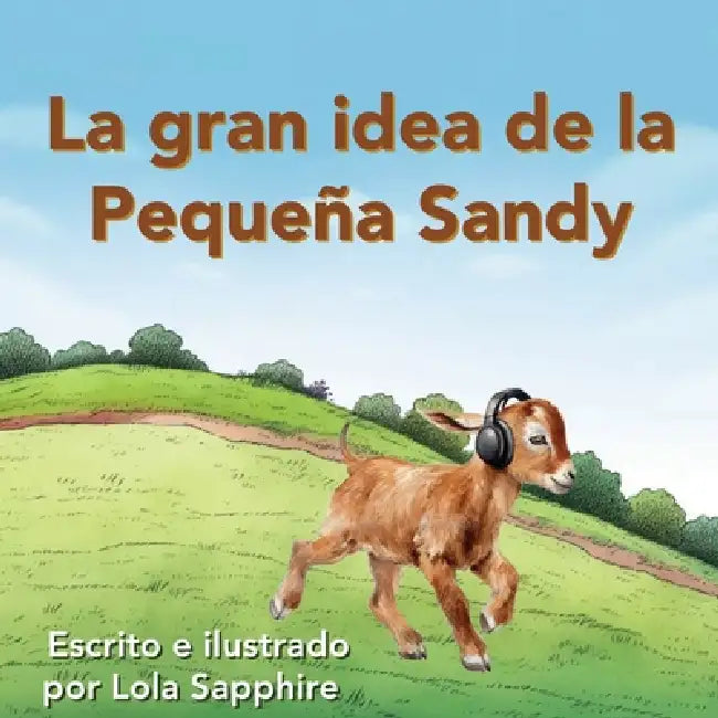 La gran idea de la Pequeña Sandy by Lola Sapphire, Kim Johnson