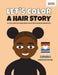 Let's Color a Hair Story by Shawnta Smith Sayner