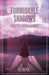 Formidable Shadows: A Foster Youth Journey by Ac the Poet