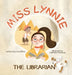 Miss Lynnie the Librarian by Liora Paniz