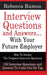 INTERVIEW QUESTIONS AND ANSWERS...WITH YOUR FUTURE EMPLOYER How To Answer The Toughest Interview Questions by Rebecca Ramos