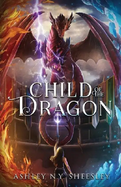 Child of the Dragon by Ashley N. Y. Sheesley