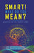 Smart! What Do You Mean? by Safwat Bishara