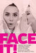 Face It! Harsh Skincare Truths Every Esthetician Should Know... And So Should You by Tanis Rhines