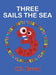 Three Sails the Sea: Numbers at Play by S. D. Brown