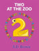 Two at the Zoo: Numbers at Play by S. D. Brown