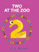 Two at the Zoo: : Numbers at Play by S. D. Brown
