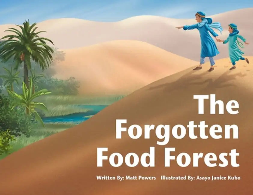 The Forgotten Food Forest by Powers, Matt