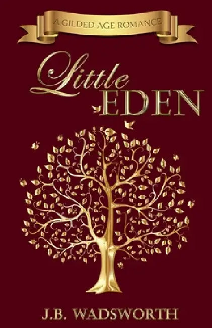 Little Eden by J. B. Wadsworth