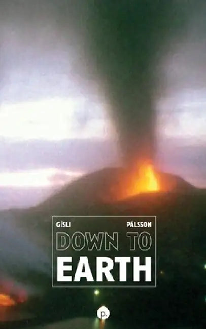 Down to Earth: A Memoir by Gísli Pálsson