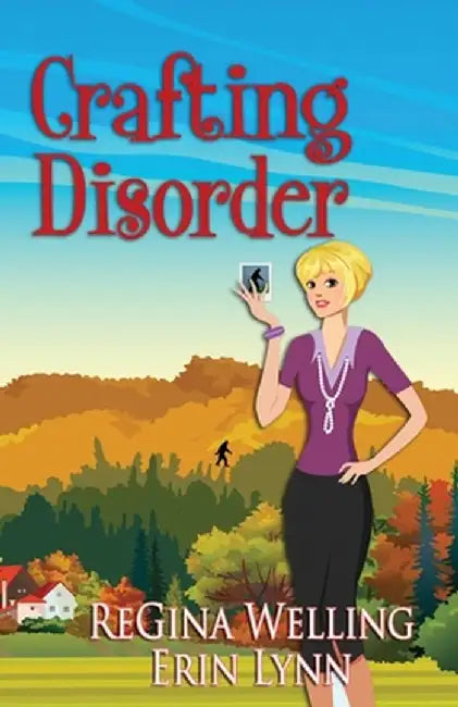 Crafting Disorder: Quirky Cozy Mysteries by Regina Welling