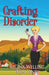Crafting Disorder: Quirky Cozy Mysteries by Regina Welling
