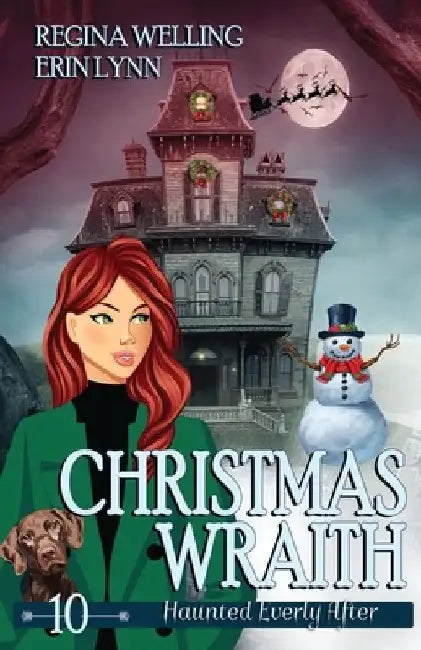 Christmas Wraith: A Cozy Mystery with a Ghostly Twist by Regina Welling