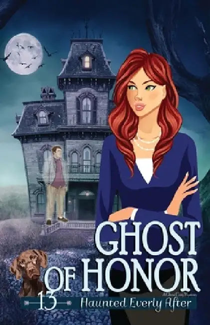 Ghost of Honor: A Cozy Mystery with a Ghostly Twist by Regina Welling