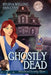 Ghostly Dead (Large Print): A Ghost Cozy Mystery Series by Regina Welling