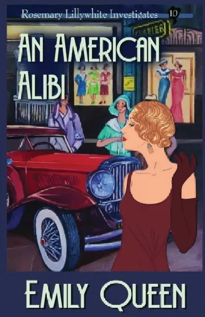 An American Alibi: A 1920's Murder Murder Mystery by Emily Queen