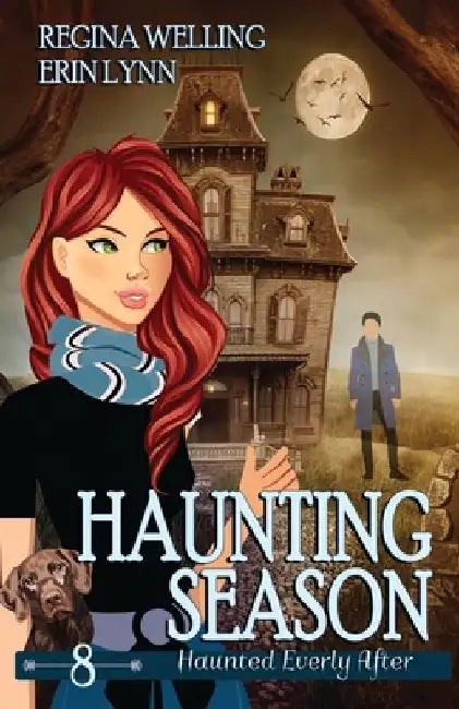 Haunting Season: A Cozy Mystery with a Ghostly Twist by Regina Welling